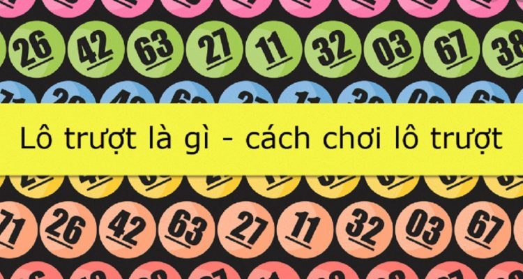 lo-truot-la-gi-cach-choi-lo-truot